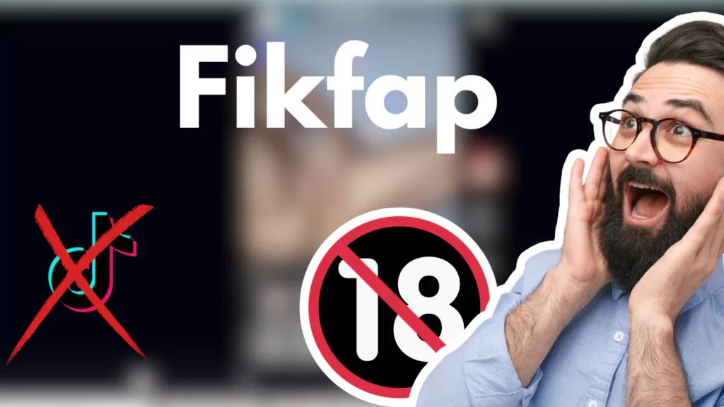 Fikfap.com : Une variante adulte de TikTok