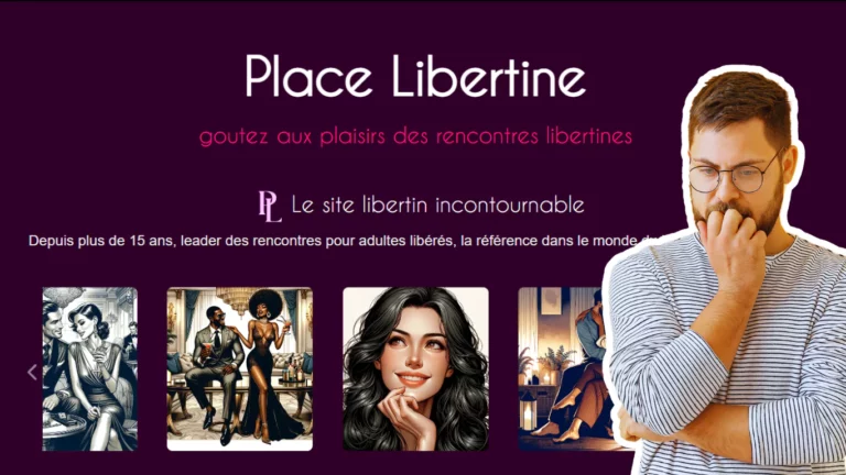 capture d'écran du site internet PlaceLibertine avec un homme inquiet en premier plan